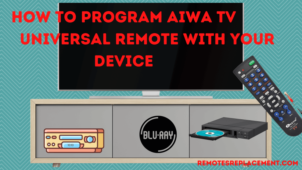 Aiwa TV Universal Remotes Program steps