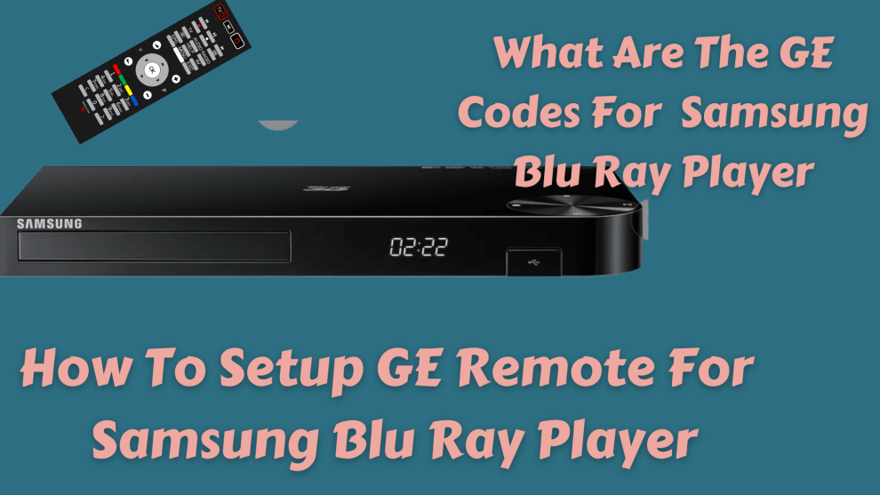 Samsung Blu Ray Player Program with ge code