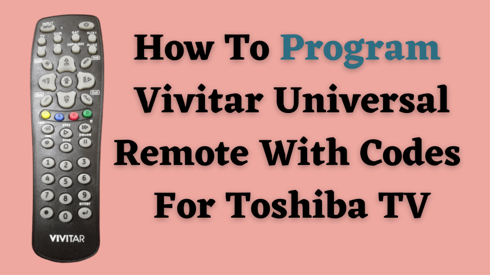 Toshiba TV Codes For Vivitar remote