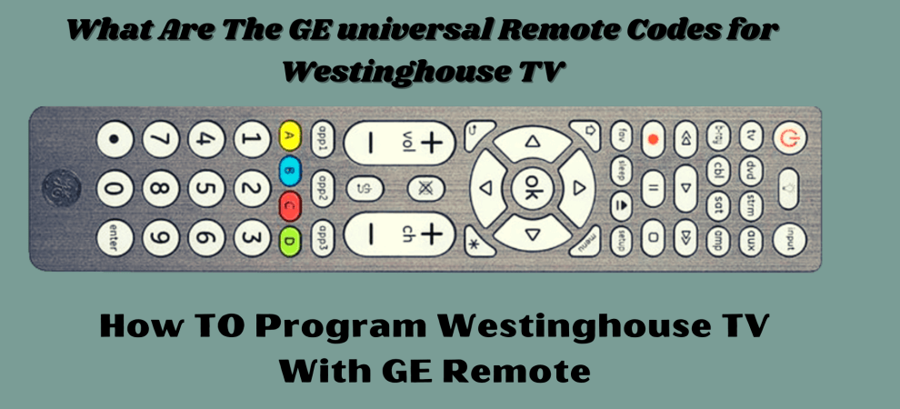 Westinghouse TV Codes For GE and Setup