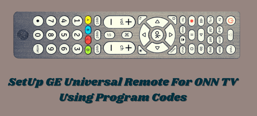 onn codes for ge remote include setup guide
